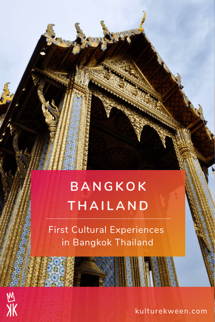 My First Cultural Experiences In Bangkok Thailand