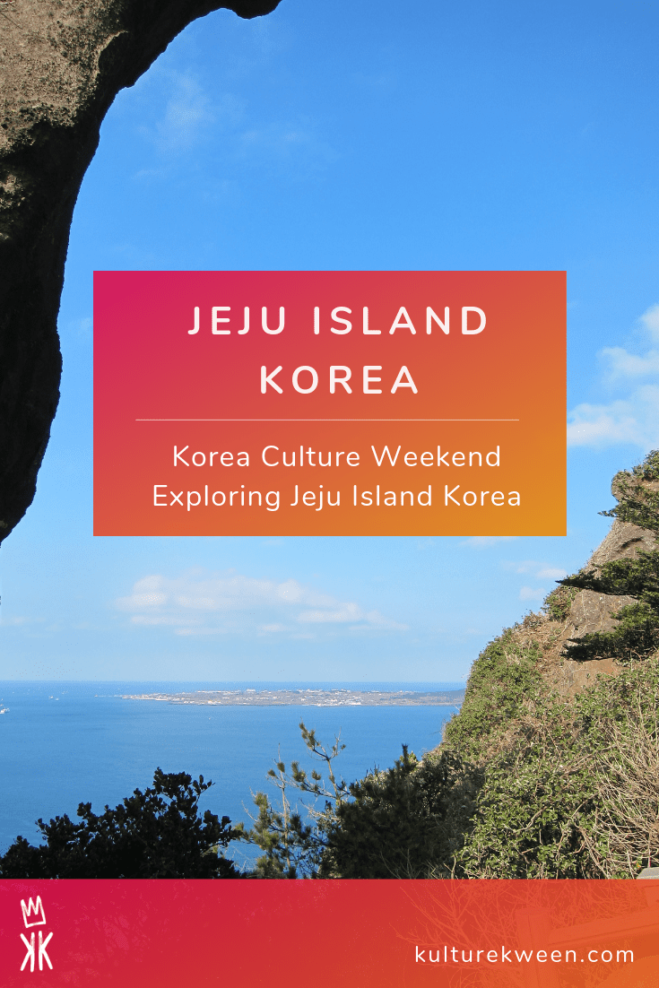 Korea Culture Weekend Exploring Jeju Island Korea