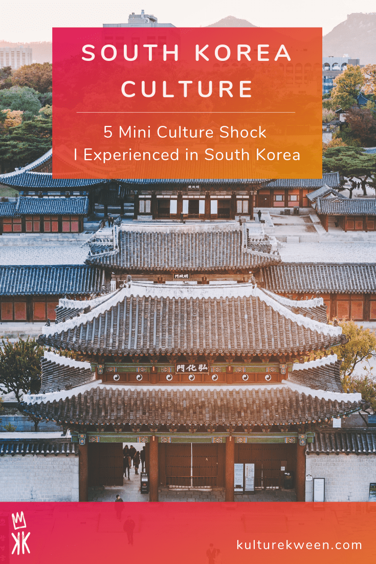5 Mini Culture Shock I Experienced in South Korea