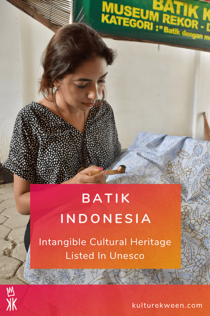 Batik Indonesia Intangible Cultural Heritage Listed In Unesco