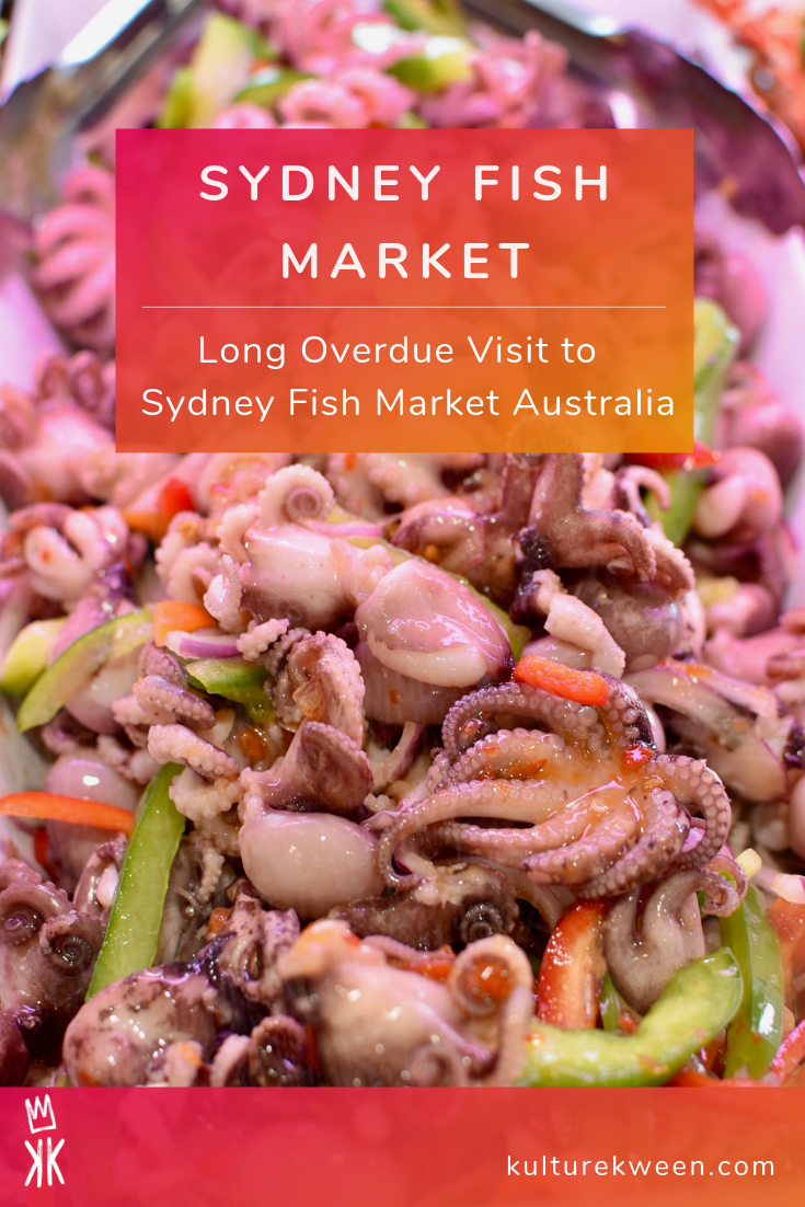 The Long Overdue Visit To Sydney Fish Market Australia