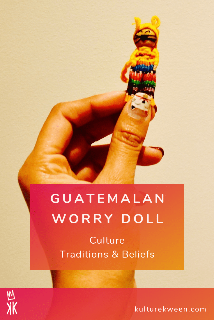 Guatemalan Worry Doll Takes Our Worries Away