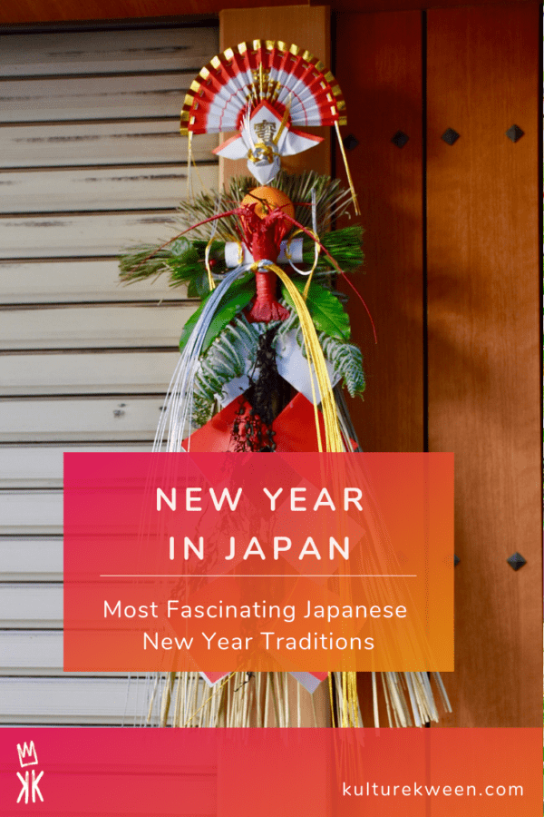 Most Fascinating Japanese New Year Traditions - Kulture Kween