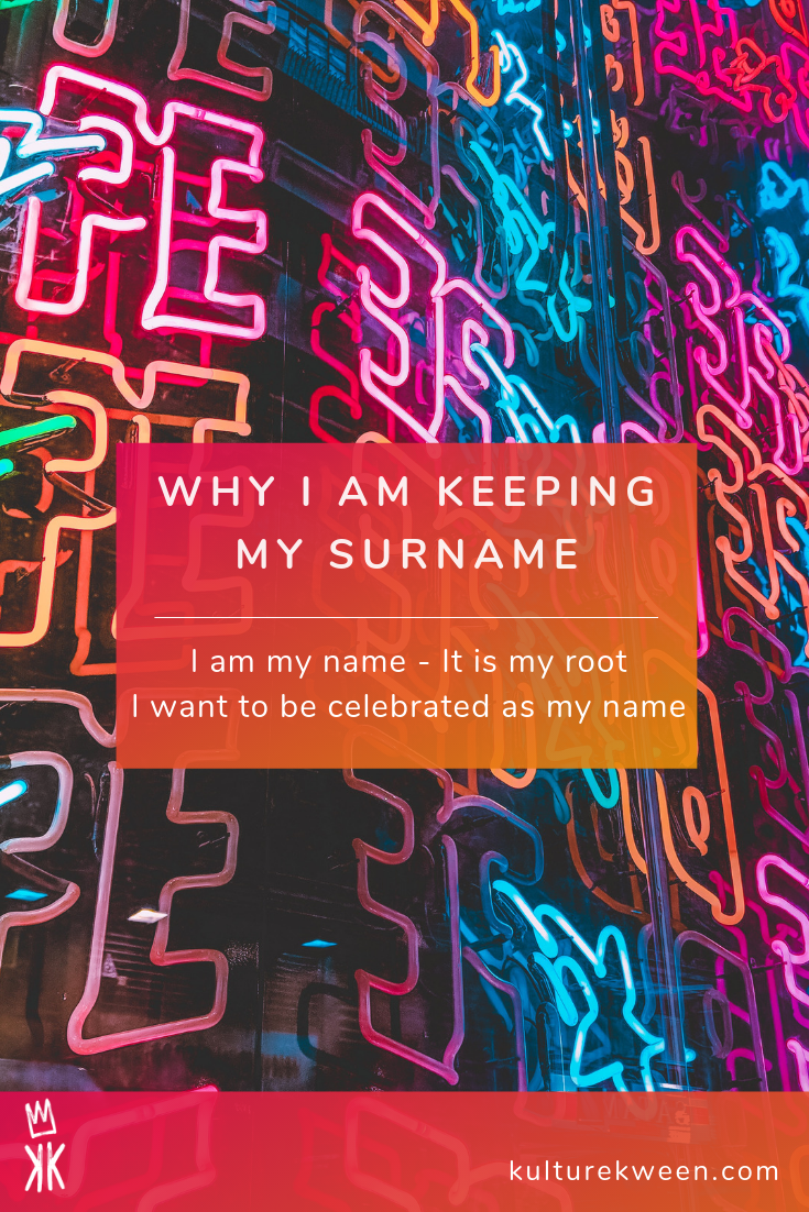 Why I Am Not Changing My Surename